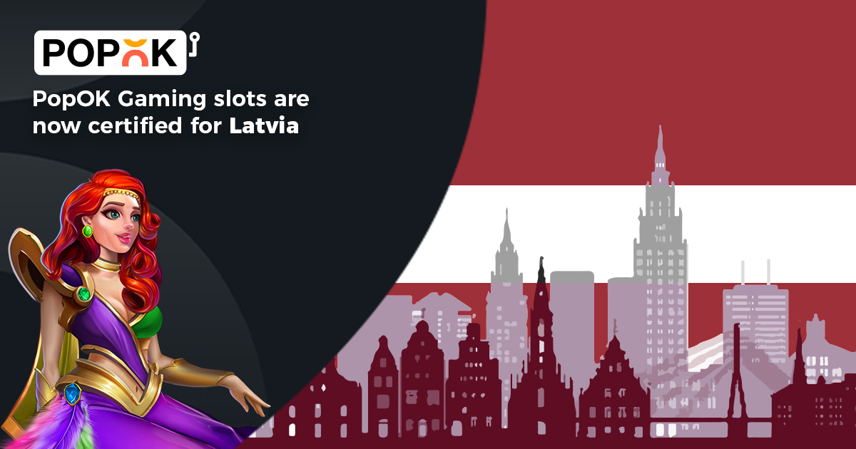 PopOK Gaming Has Received a Certificate for Latvia – European Gaming Industry News