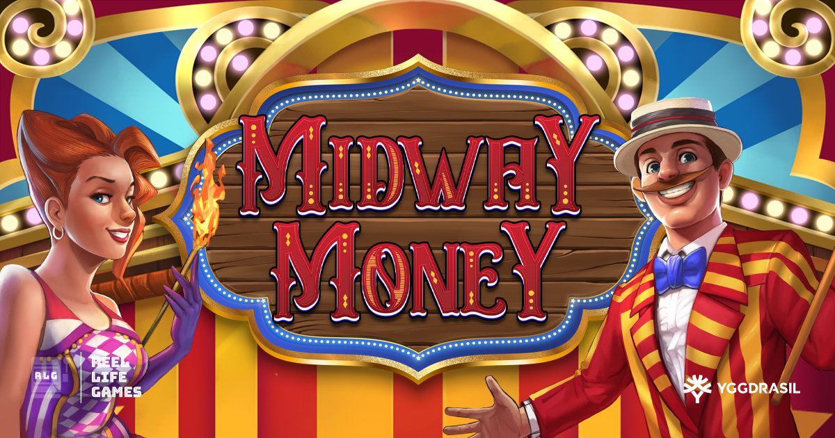 Roll up, Roll up! Prepare for the fair in Yggdrasil and Reel Life Games’ Midway Money – European Gaming Industry News &#8211; uBetMobile.com