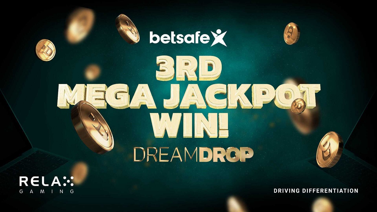 Relax Gaming’s Dream Drop pays out third Mega Jackpot via Betsafe – European Gaming Industry News &#8211; uBetMobile.com