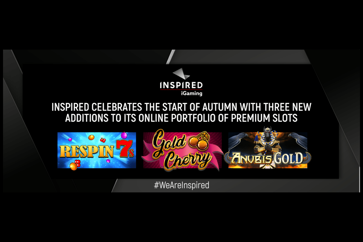 INSPIRED CELEBRATES THE START OF AUTUMN WITH THREE NEW ADDITIONS TO ITS ONLINE PORTFOLIO OF PREMIUM SLOTS – European Gaming Industry News &#8211; uBetMobile.com