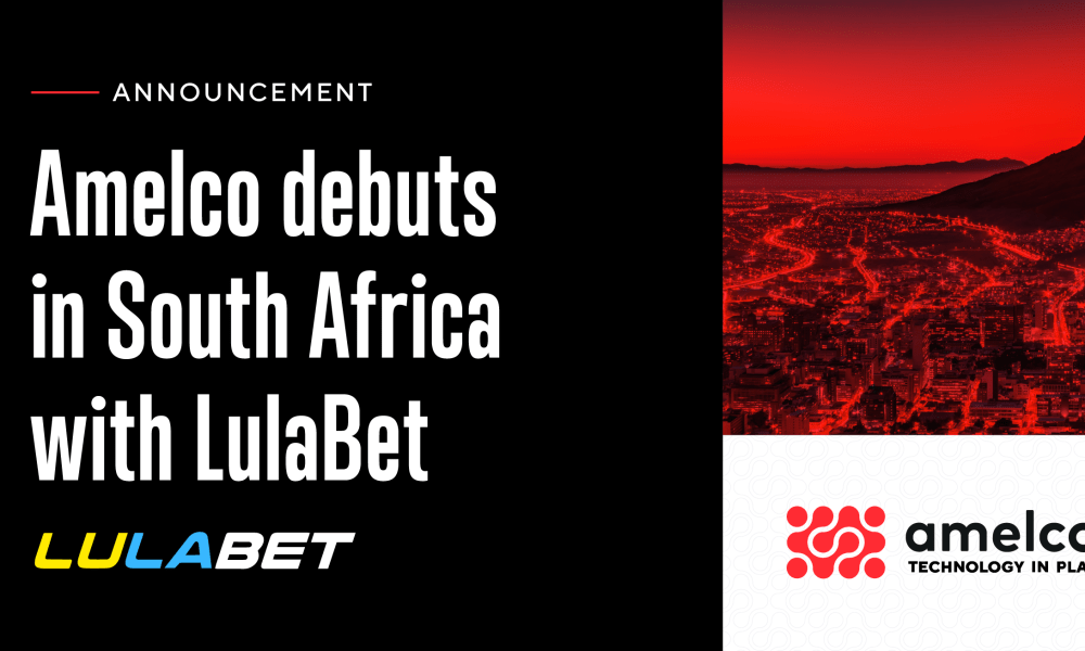 , Amelco ready for landmark debut in South Africa with LulaBet – European Gaming Industry News &#8211; uBetMobile.com