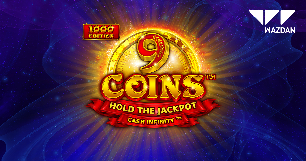 Wazdan supercharges its top-performing slot with 9 Coins 1000 Edition – European Gaming Industry News &#8211; uBetMobile.com