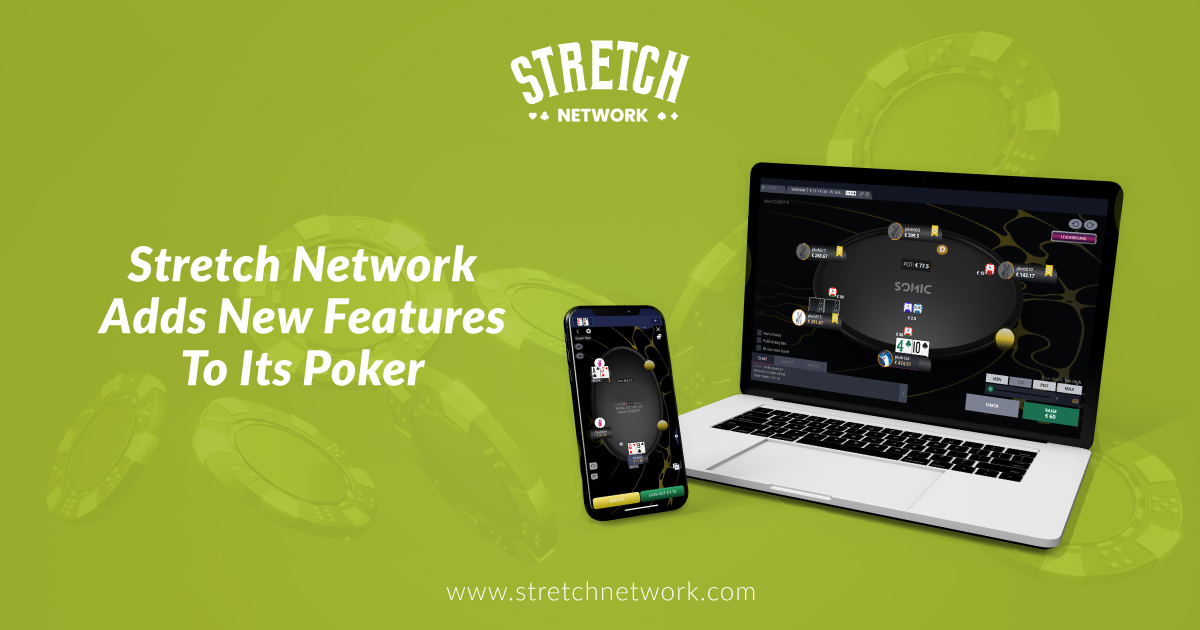 Stretch Network Adds New Features To Its Poker – European Gaming Industry News &#8211; uBetMobile.com