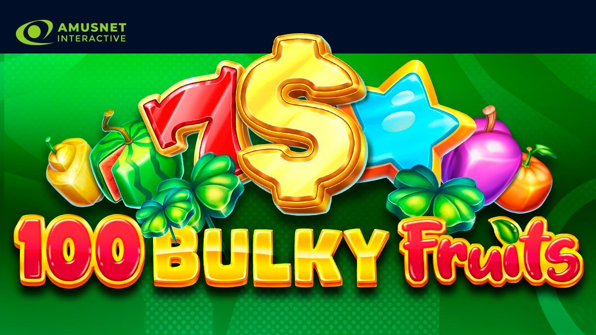 , Amusnet Interactive releases classic fruit-themed video slot 100 Bulky Fruits &#8211; uBetMobile.com