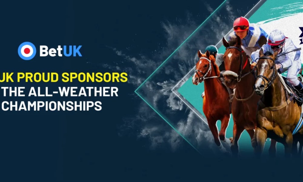 , BetUK announce sponsorship of the All-Weather Championships – European Gaming Industry News &#8211; uBetMobile.com