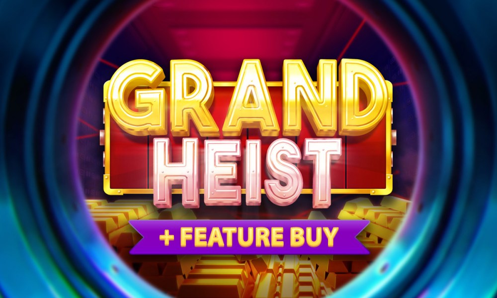 , OneTouch revisits the vault in Grand Heist Feature Buy – European Gaming Industry News &#8211; uBetMobile.com