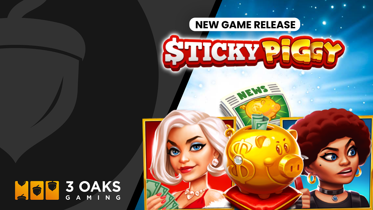 Break the bank in 3 Oaks Gaming’s latest release Sticky Piggy – European Gaming Industry News &#8211; uBetMobile.com