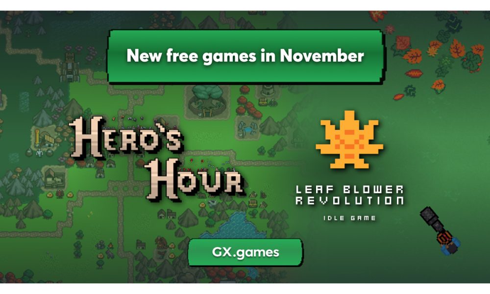 , Hero’s Hour and Leaf Blower Revolution free on GX.games in November as part of new GX.games Monthly Drop initiative – European Gaming Industry News &#8211; uBetMobile.com