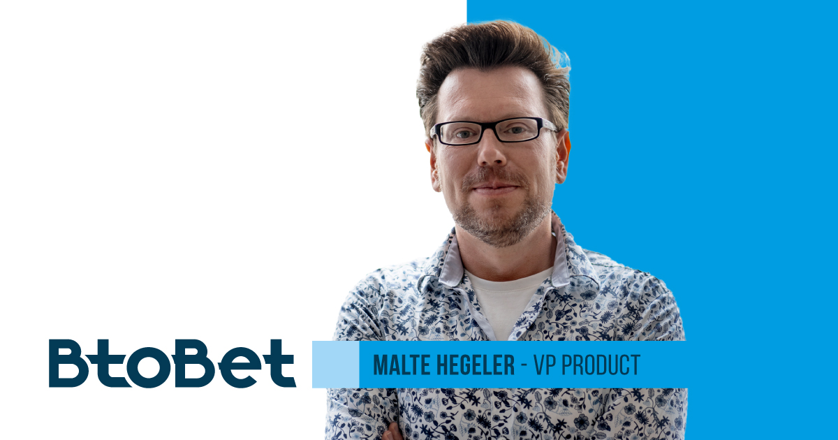 BTOBET TAPS MALTE HEGELER TO LEAD AS VP OF PRODUCT – European Gaming Industry News &#8211; uBetMobile.com