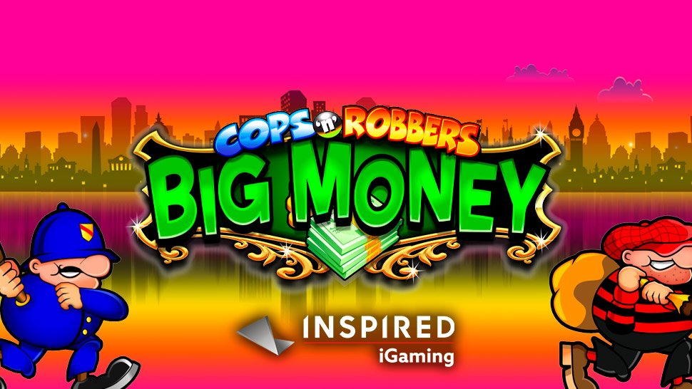 , Inspired launches new robbery-themed slot Cops &#8216;n&#8217; Robbers Big Money &#8211; uBetMobile.com