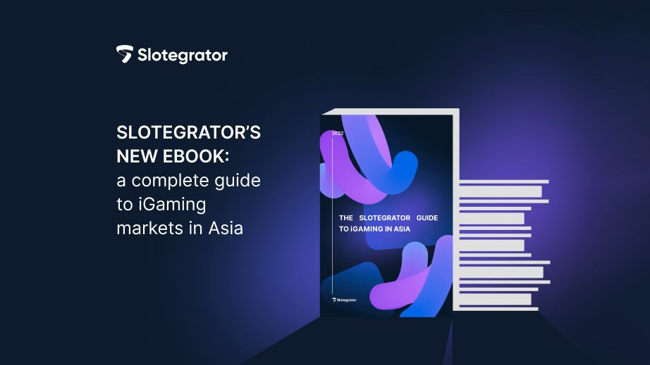 , Slotegrator publishes new guide to iGaming in Asia &#8211; uBetMobile.com