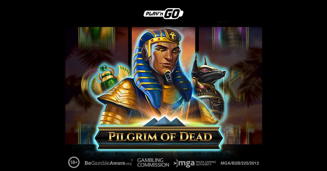 Play’n GO unlocks the secrets of the tomb in Pilgrim of Dead – European Gaming Industry News &#8211; uBetMobile.com