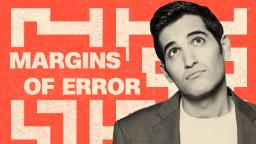 Margins of Error | News and Gossip